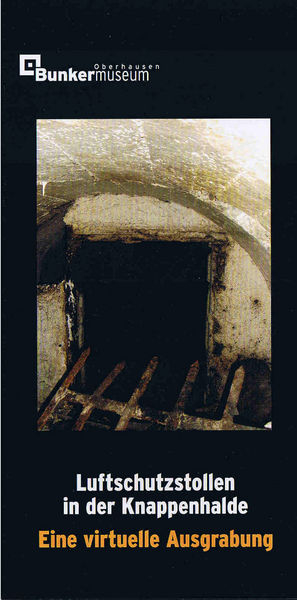 Bunkermuseum Oberhausen: Luftschutzstollen in der Knappenhalde Oberhausen